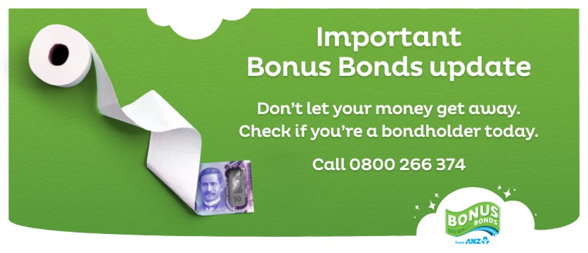 Important Bonus Bonds update – Don’t let your money get away. Check if you’re a bondholder today. Call 0800 266 374.
